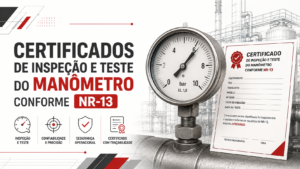 Certificados de Inspeção e Teste do Manômetro conforme NR-13