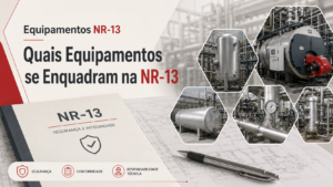 Equipamentos NR-13 – Quais Equipamentos se Enquadram na NR-13