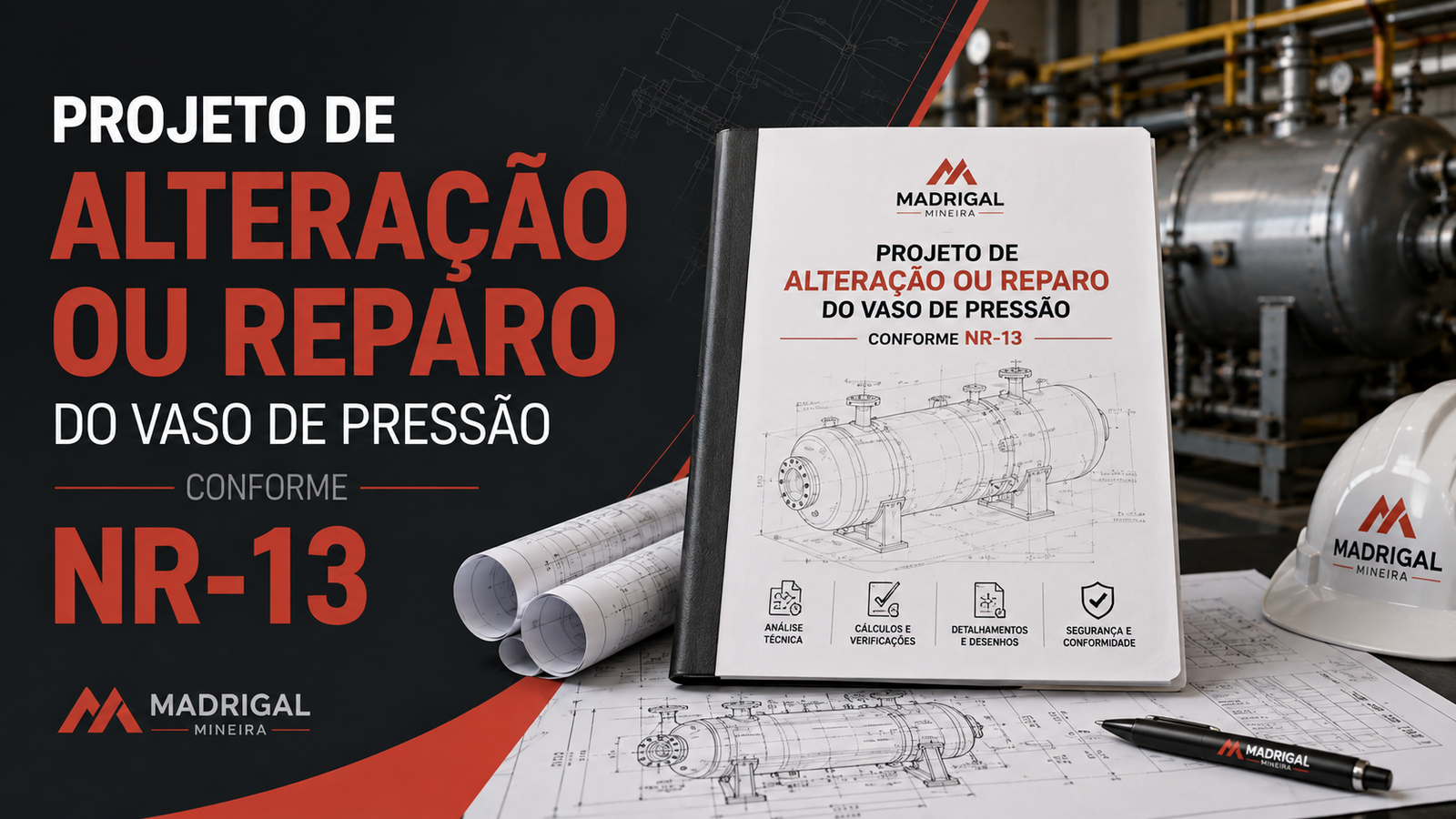 Projeto de Alteração ou Reparo do Vaso de Pressão conforme NR-13, representado por documento técnico, desenhos de engenharia, plantas e equipamento industrial.