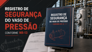 Registro de Segurança do Vaso de Pressão conforme NR-13