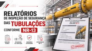 Relatórios de Inspeção de Segurança das Tubulações conforme NR-13
