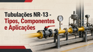 Tubulações NR-13 – Tipos, Componentes e Aplicações